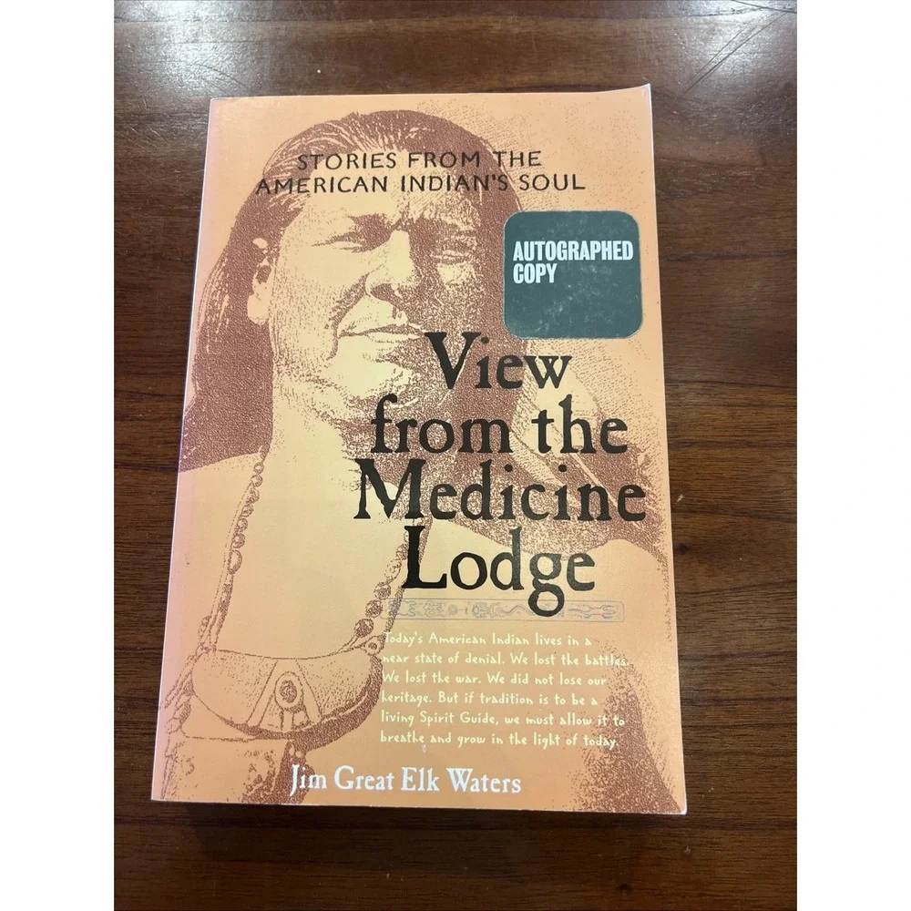 Autographed Copy VIEW FROM THE MEDICINE Lodge By Jim Great Elk Waters‎
